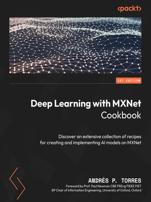 cover image of Deep Learning with MXNet Cookbook